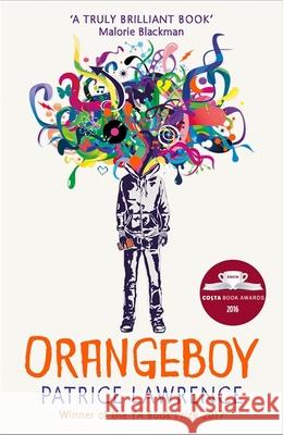 Orangeboy Patrice Lawrence 9781444927207 Hachette Children's Group