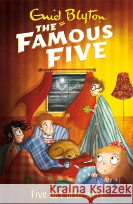 Famous Five: Five Get Into A Fix: Book 17 Enid Blyton 9781444927597