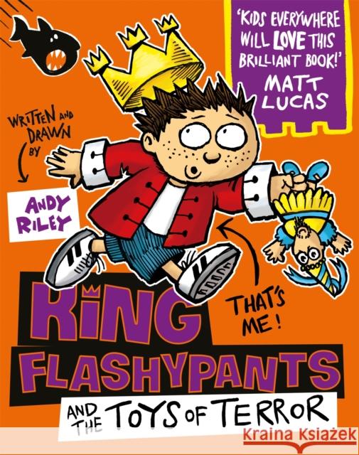 King Flashypants and the Toys of Terror: Book 3 Riley, Andy 9781444929614