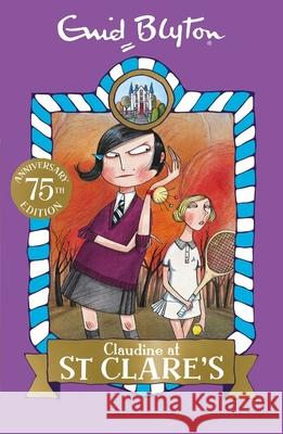 Claudine at St Clare's: Book 7 Enid Blyton 9781444930054