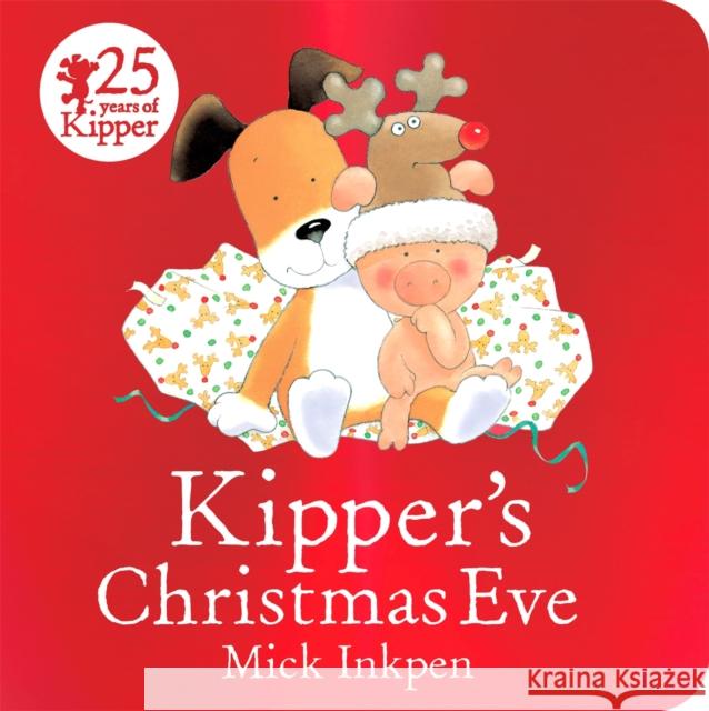 Kipper's Christmas Eve Board Book Mick Inkpen 9781444930290 Hachette Children's Group