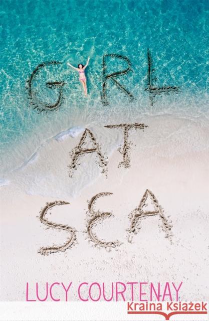 Girl at Sea Lucy Courtenay 9781444930757