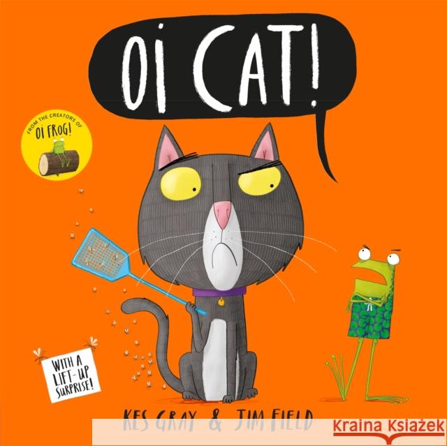 Oi Cat! Gray, Kes 9781444932515 Oi Frog and Friends