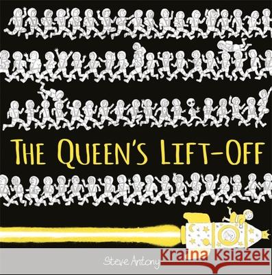 The Queen's Lift-Off Antony, Steve 9781444934212 The Queen Collection
