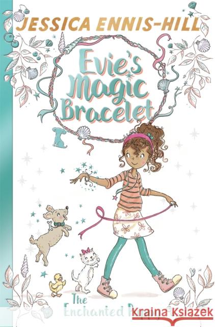 Evie's Magic Bracelet: The Enchanted Puppy: Book 2 Caldecott, Elen 9781444934403