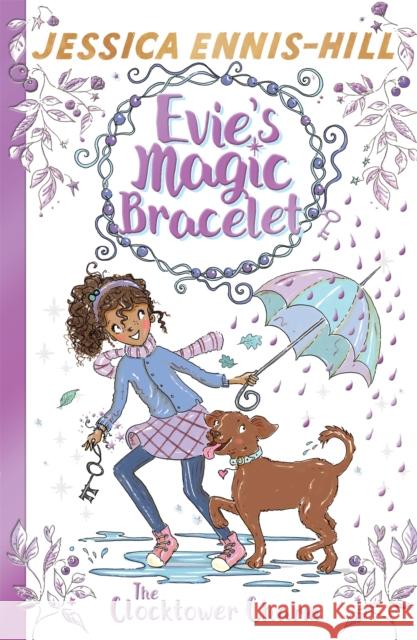 Evie's Magic Bracelet: The Clocktower Charm: Book 5 Caldecott, Elen 9781444934434 Hachette Children's Group