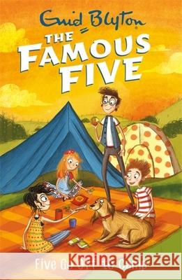 Famous Five: Five Go Off To Camp: Book 7 Blyton, Enid 9781444935080