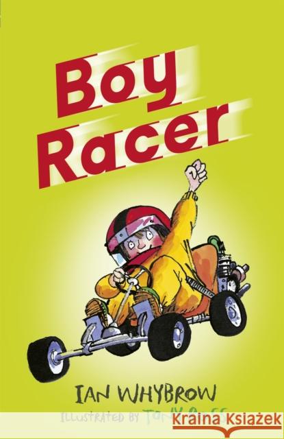 Boy Racer Ian Whybrow 9781444935769