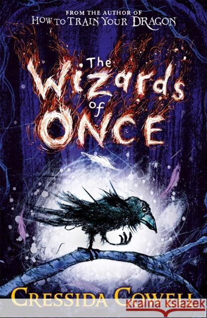 The Wizards of Once: Book 1 Cowell, Cressida 9781444936728 Hachette Children's Group