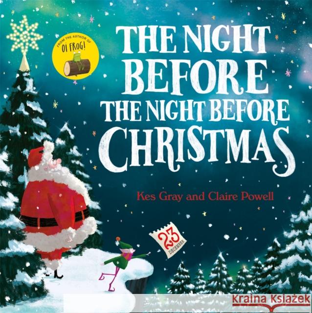 The Night Before the Night Before Christmas Kes Gray 9781444939231 