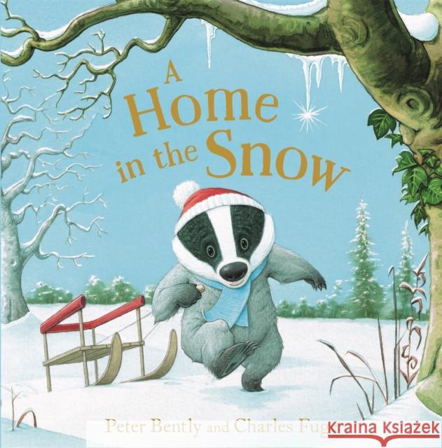 A Home in the Snow Bently, Peter 9781444940374