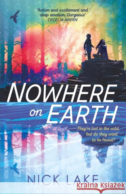 Nowhere on Earth Nick Lake 9781444940459