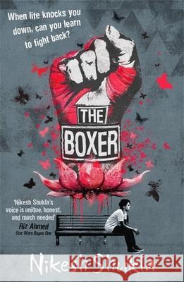 The Boxer Nikesh Shukla 9781444940695 Hachette Children's Group