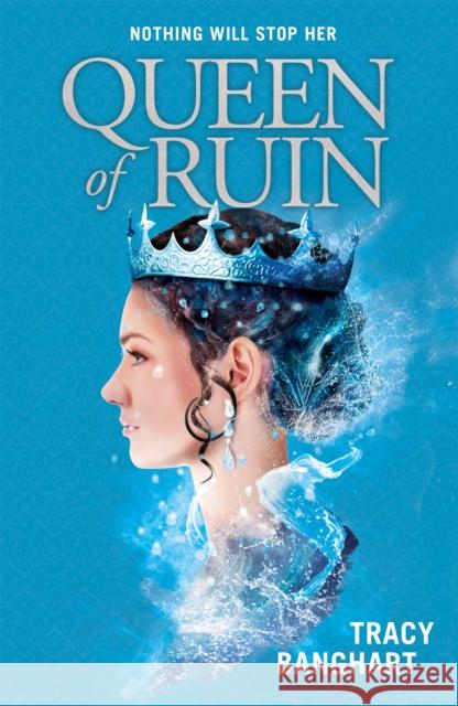 Queen of Ruin Tracy Banghart 9781444943016