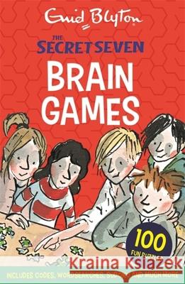 Secret Seven: Secret Seven Brain Games: 100 fun puzzles to challenge you Enid Blyton 9781444944631 Secret Seven