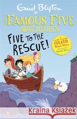 Famous Five Colour Short Stories: Five to the Rescue! Enid Blyton 9781444950212