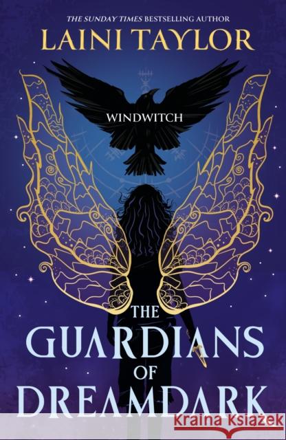The Guardians of Dreamdark: Windwitch: A thrilling faerie fantasy from the author of Daughter of Smoke and Bone Laini Taylor 9781444951042