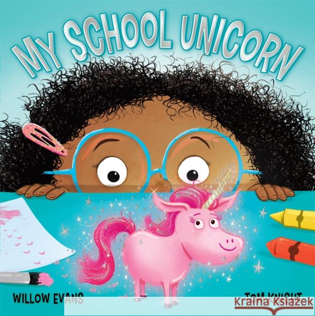 My School Unicorn Willow Evans 9781444956429