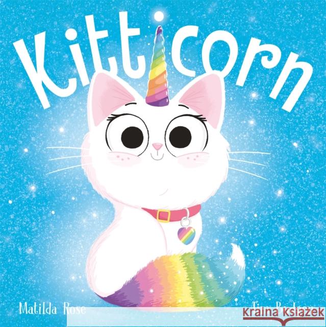 The Magic Pet Shop: Kitticorn Matilda Rose 9781444957150