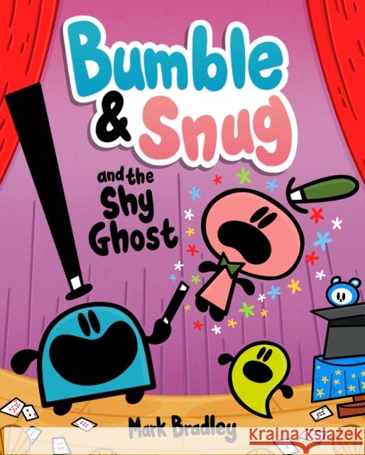 Bumble and Snug and the Shy Ghost: Book 3 Mark Bradley 9781444958072