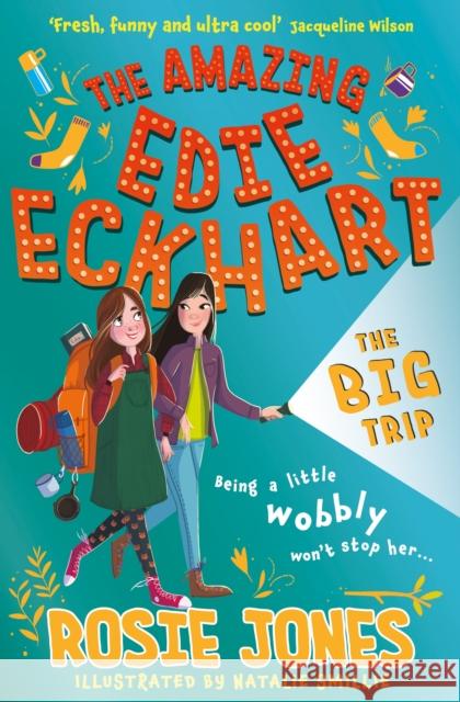 The Amazing Edie Eckhart: The Big Trip: Book 2 - World Book Day 2024 Author Rosie Jones 9781444958379