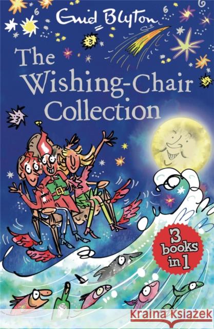 The Wishing-Chair Collection Books 1-3 Enid Blyton 9781444959512 Hachette Children's Group