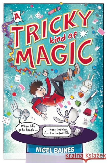 A Tricky Kind of Magic: A funny, action-packed graphic novel about finding magic when you need it the most Nigel Baines 9781444960266