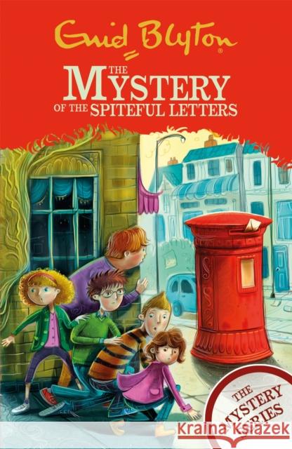 The Mystery Series: The Mystery of the Spiteful Letters: Book 4 Enid Blyton 9781444960372