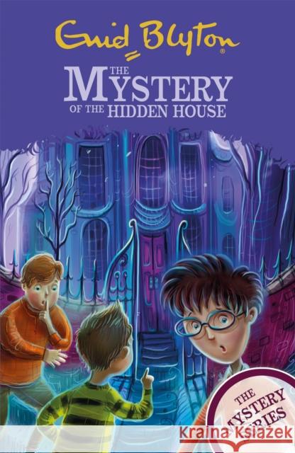 The Mystery Series: The Mystery of the Hidden House: Book 6 Enid Blyton 9781444960433