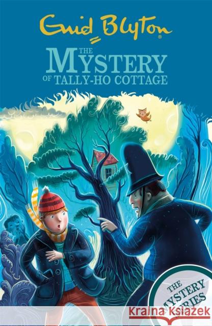 The Mystery Series: The Mystery of Tally-Ho Cottage: Book 12 Enid Blyton 9781444961119 Hachette Children's Group