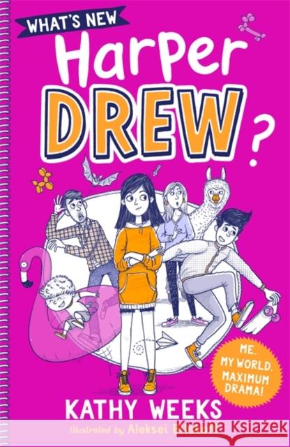 What's New, Harper Drew?: Book 1 Kathy Weeks 9781444961775