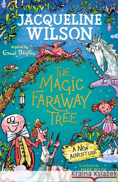 The Magic Faraway Tree: A New Adventure JACQUELINE WILSON 9781444963410