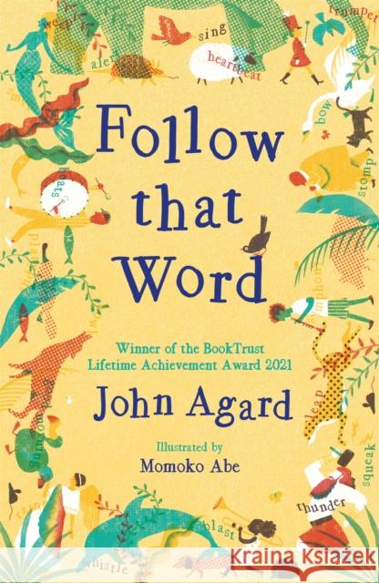Follow that Word John Agard 9781444964974 Hachette Children's Group