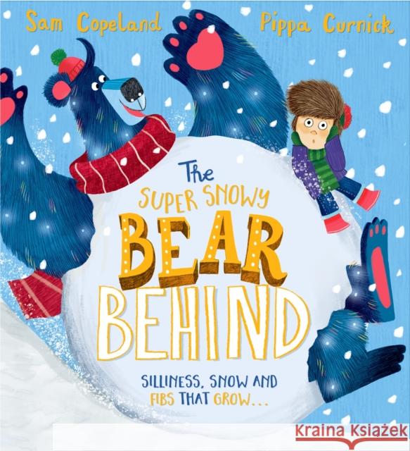 THE BEAR BEHIND THE BEAR BEHIND 3 Sam Copeland 9781444965674