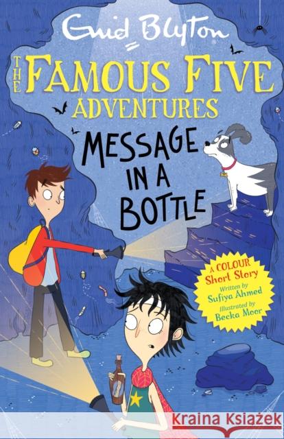 Famous Five Colour Short Stories: Message in a Bottle Sufiya Ahmed 9781444967104 Hachette Children's Group
