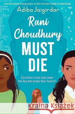 Rani Choudhury Must Die: A sapphic rivals-to-lovers romance Adiba Jaigirdar 9781444967753 Hachette Children's Group