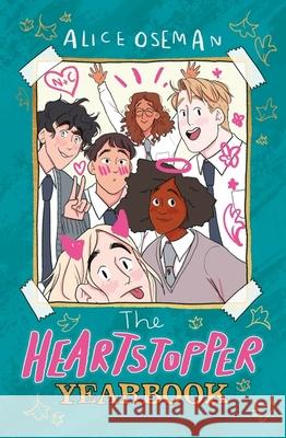 The Heartstopper Yearbook: Boy meets boy in the bestselling graphic novel series, also on Netflix! Alice Oseman 9781444968392 Hachette Children's Group