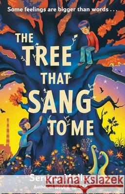 The Tree That Sang To Me Serena Molloy 9781444968439