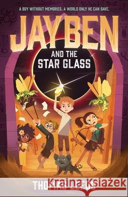 Jayben and the Star Glass: Book 2: An incredible, immersive fantasy adventure Thomas Leeds 9781444968668