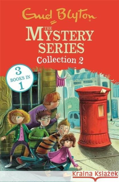 The Mystery Series: The Mystery Series Collection 2: Books 4-6 Enid Blyton 9781444969702 Hachette Children's Group