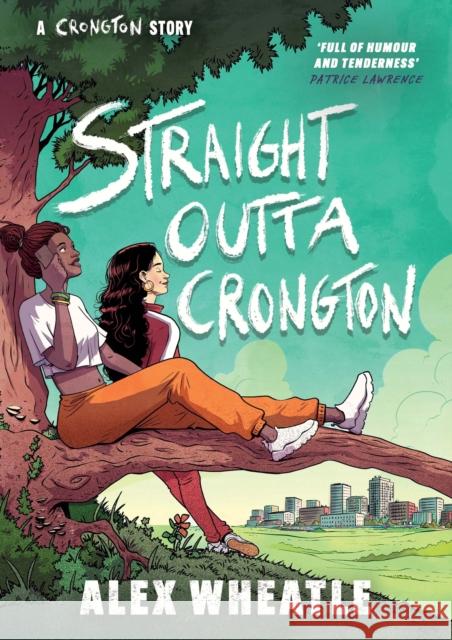 A Crongton Story: Straight Outta Crongton: Book 3 Alex Wheatle 9781444974799 Hachette Children's Group