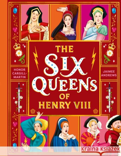 The Six Queens of Henry VIII Honor Cargill-Martin 9781444976571