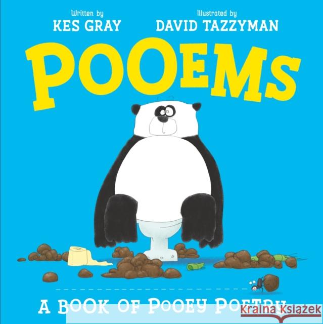 Pooems: A Book of Pooey Poetry Kes Gray 9781444977172 Hachette Children's Group