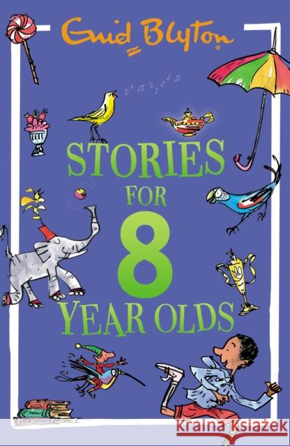 Stories for Eight-Year-Olds Enid Blyton 9781444980264 Hachette Children's Group