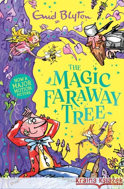 The Magic Faraway Tree: The Magic Faraway Tree: Book 2 Enid Blyton 9781444986501 Hachette Children's Group