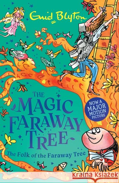 The Magic Faraway Tree: The Folk of the Faraway Tree: Book 3 Enid Blyton 9781444986518 Hachette Children's Group