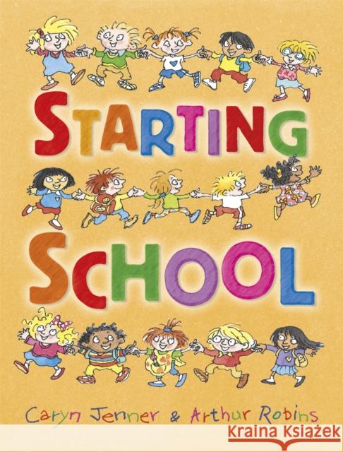 Starting School Caryn Jenner 9781445100951 Hachette Children's Group