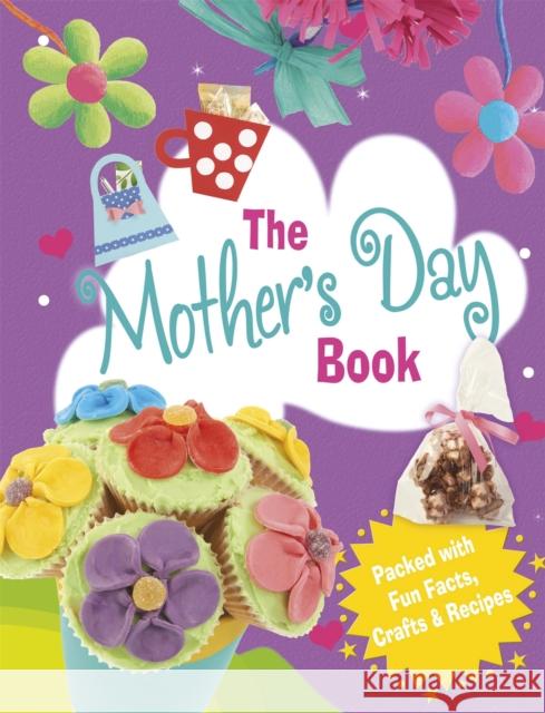 The Mother's Day Book Rita Storey 9781445143675 Hachette Children's Group