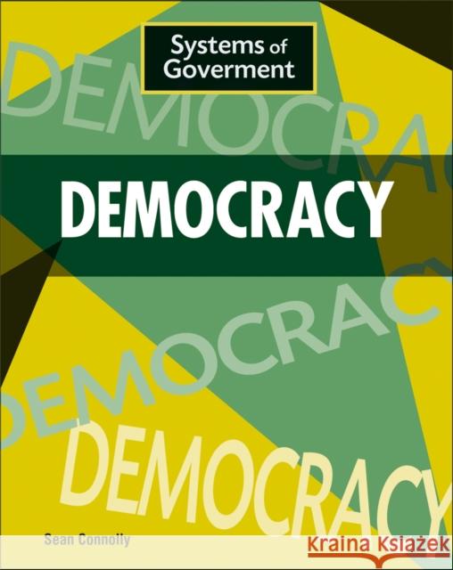 Systems of Government: Democracy Sean Connolly 9781445153438