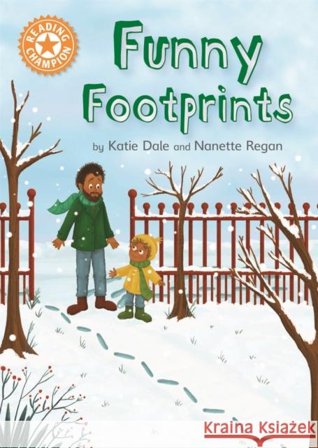 Reading Champion: Funny Footprints: Independent Reading Orange 6 Katie Dale 9781445154282